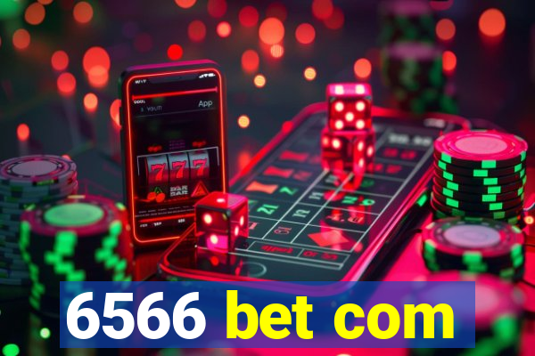 6566 bet com